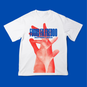 T-shirt - Fuori fa freddo, restiamo umani